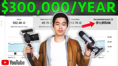 How I Make $300,000 Per Year on YouTube (The Truth)