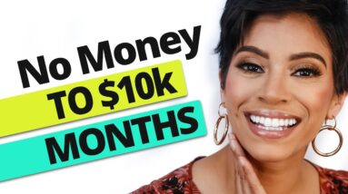 Start a Biz NO MONEY & Get Paid $10,000/Mo. in Less Than a Year
