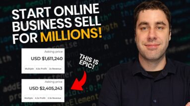 How To Build & Sell An Online Business For Millions! (This Could Change Someones Life)